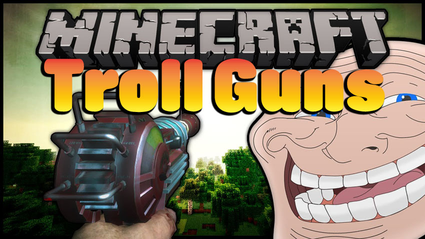 Troll Guns Mod